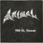 ANIMAL (OH) 900 Lb. Steam album cover