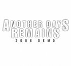 ANOTHER DAYS REMAINS 2008 Demo album cover