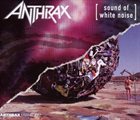 ANTHRAX Sound of White Noise / Stomp 442 album cover