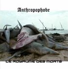 ANTHROPOPHOBE — Le Royaume des Morts album cover