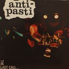 ANTI-PASTI The Last Call... album cover