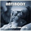 ANTIBODY I Love What You Hate album cover