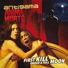 ANTIGAMA First Kill Under a Full Moon album cover