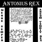 ANTONIUS REX NEQUE SEMPER ARCUM TENDIT REX album cover