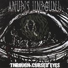 ANUBIS UNBOUND Through Cursed Eyes album cover