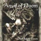 ANVIL OF DOOM Died Before Dawn album cover