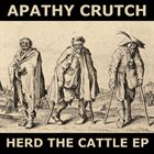 APATHY CRUTCH Herd The Cattle album cover