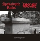 APOKALYPTIC RAIDS Isn't War Great? album cover