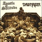 APOSTLE OF SOLITUDE Apostle of Solitude / Dawnrider album cover