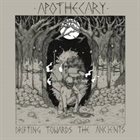 APOTHECARY Drifting Towards the Ancients album cover