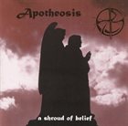 APOTHEOSIS A Shroud Of Belief album cover