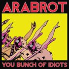 ÅRABROT You Bunch Of Idiots album cover