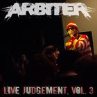 ARBITER (MI) Live Judgement, Vol. 3 album cover