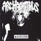 ARCHAGATHUS Agonizer / Remove The Mask album cover