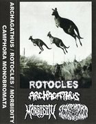 ARCHAGATHUS Archagathus / Camphora Monobromata / Rotocles / Morbidity album cover