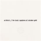 ARCHITECTS Classic Symptoms Of A Broken Spirit album cover