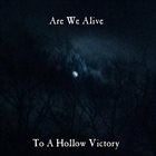 ARE WE ALIVE (CT) To A Hollow Victory album cover