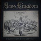 ARES KINGDOM Firestorm Redemption album cover