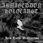 ARMAGEDDON HOLOCAUST Into Total Destruction album cover