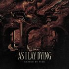 AS I LAY DYING Shaped By Fire Album Cover
