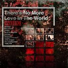 ASCENDING ME There's No More Love In The World album cover