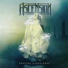 ASCENSION Shaping Structures album cover
