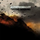 ASIDE FROM A DAY Chasing Shadows album cover