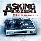 ASKING ALEXANDRIA Stepped Up And Scratched album cover