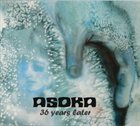 ASOKA 36 Years Later album cover