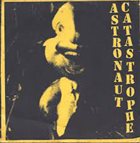 ASTRONAUT CATASTROPHE Astronaut Catastrophe / Negative Control album cover
