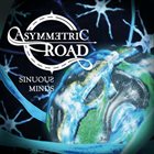 ASYMMETRIC ROAD Sinuous Minds album cover
