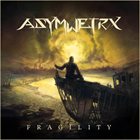 ASYMMETRY Fragility album cover
