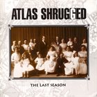 ATLAS SHRUGGED The Last Season album cover