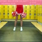ATOMIC BALLROOM CALAMITY Hearing Aids album cover
