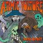 ATOMIC VULTURE Into Orbit album cover