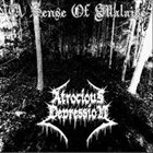 ATROCIOUS DEPRESSION A Sense of Malaise / Morbo Lucifugo album cover