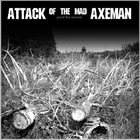 ATTACK OF THE MAD AXEMAN Grind The Enimal album cover
