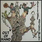 ATTITUDE ADJUSTMENT Out of Hand album cover