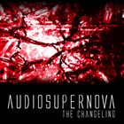 AUDIOSUPERNOVA The Changeling album cover