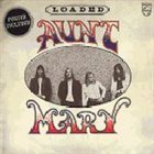 AUNT MARY Loaded album cover