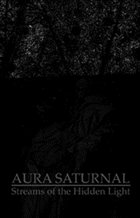 AURA SATURNAL Streams of the Hidden Light album cover