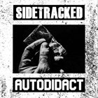 AUTODIDACT Sidetracked / Autodidact album cover