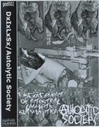 AUTOLYTIC SOCIETY Disgorgement of Intestinal Lymphatic Suppuration / Autolytic Society album cover