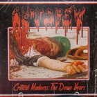 AUTOPSY Critical Madness: The Demo Years album cover