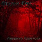 AUTUMNS EYES Abandoned Expression album cover