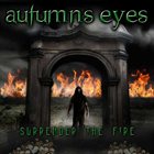AUTUMNS EYES Surrender the Fire album cover