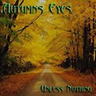AUTUMNS EYES Unless Nothing album cover