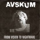 AVSKUM From Vision To Nightmare album cover