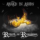 AWAKE IN ASHES Rebirth In Remission album cover
