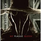 AXEGRINDER My Plague Queen / Disease album cover